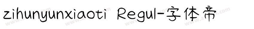 zihunyunxiaoti Regul字体转换